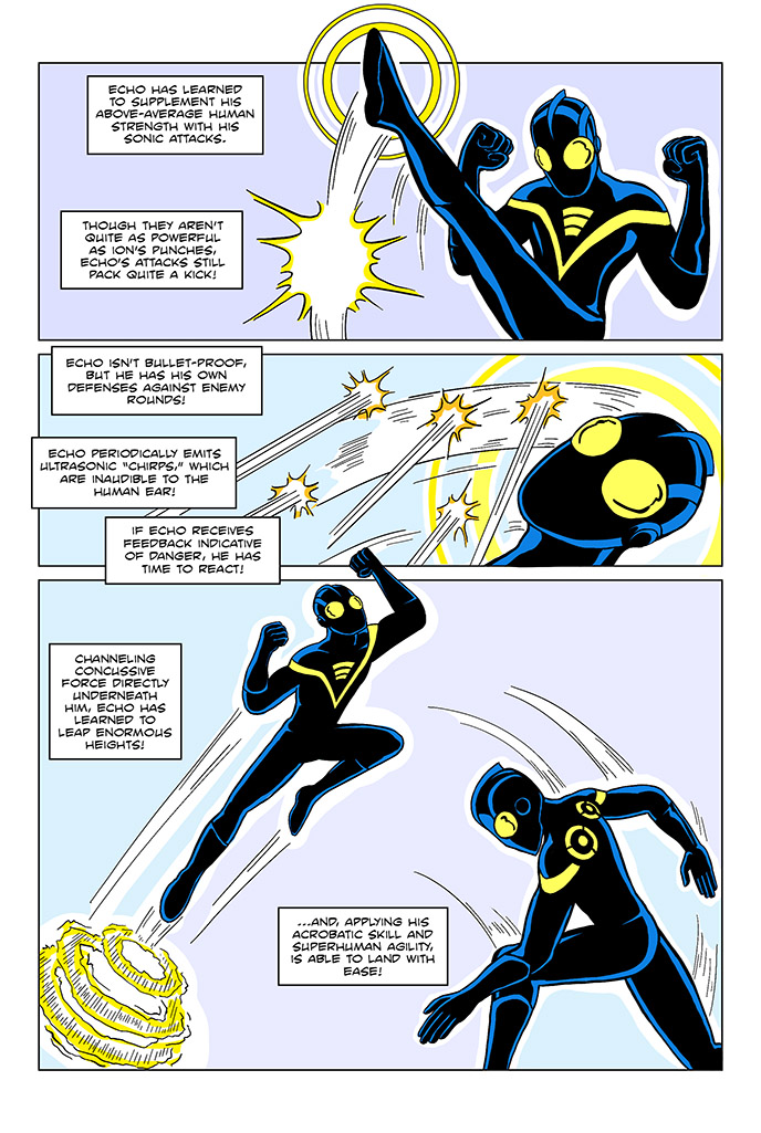 Alternative terms for Echo's ultrochronosonic awareness include: extrasensory perception, premonition, danger sense, heebie-jeebies, and "I have a bad feeling about this." Alternative terms for Echo's ultrochronosonic awareness include: extrasensory perception, premonition, danger sense, heebie-jeebies, and "I have a bad feeling about this."