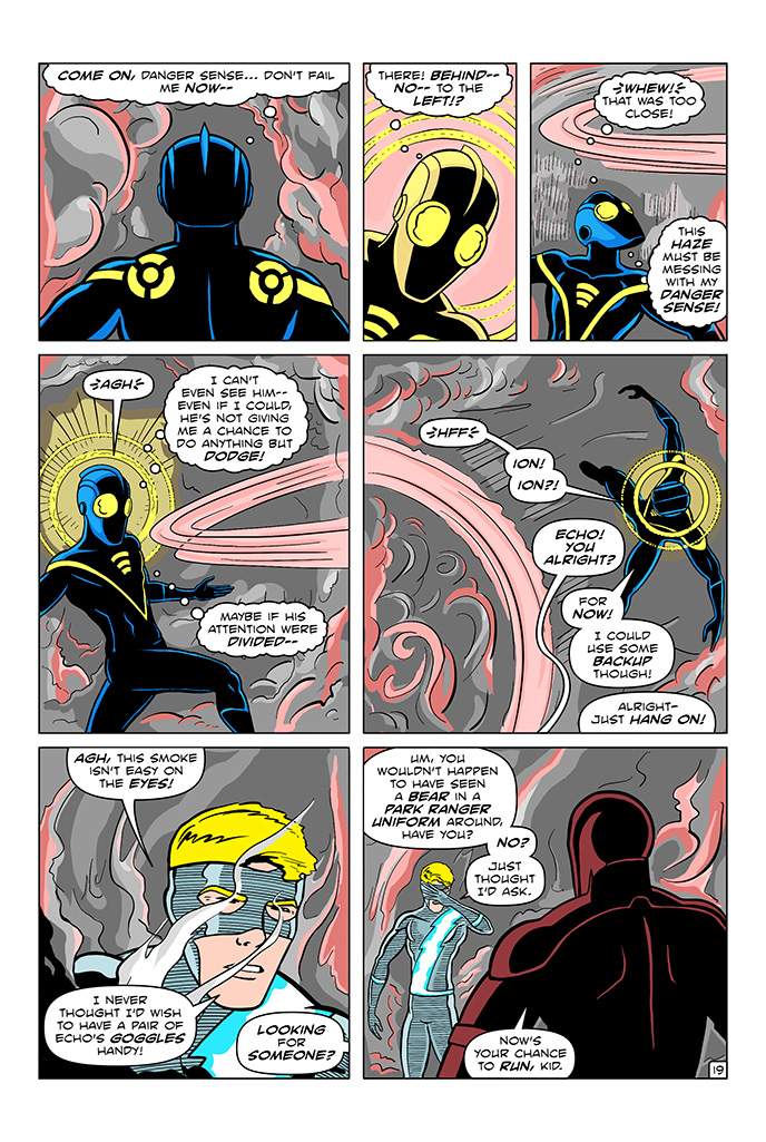 Is our newest villain truly in cahoots with Smokey the Bear? Find out next page--same time, same channel!